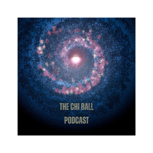 The Chi Ball Podcast