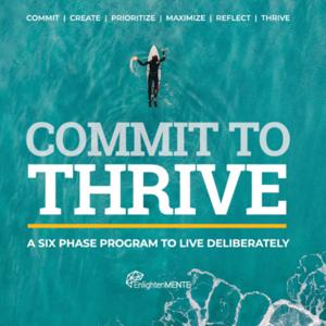 Commit to Thrive: Living Deliberately