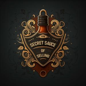 The Secret Sauce of Selling