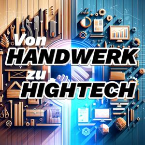 Von Handwerk zu High-Tech: Business-Tipps für Selbständige, Unternehmer und Experten