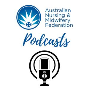 ANMF Federal Podcasts