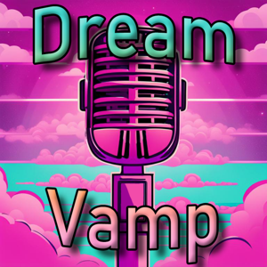 The Dream Vamp Podcast