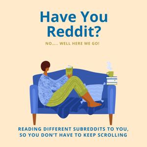 Have You Reddit?