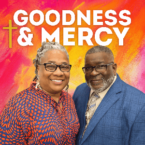 Goodness & Mercy Podcast