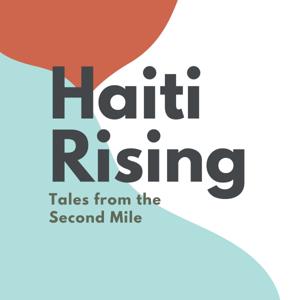 Haiti Rising: Tales from the Second Mile
