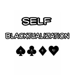 Self Blacktualization Podcast