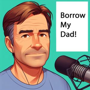 Borrow My Dad!