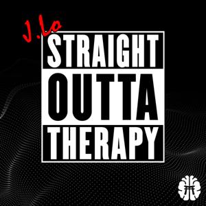 Straight Outta Therapy