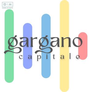 Gargano Capitale. I racconti di un Monte in cammino