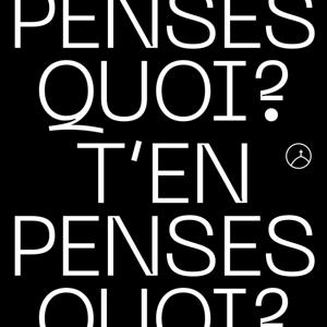 T'en penses quoi ? | la Chapelle Podcast