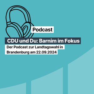 CDU und Du: Barnim im Fokus