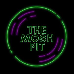 The Mosh Pit