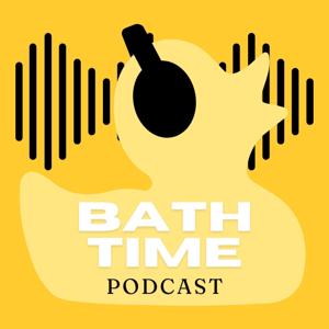 The Bath Time Podcast