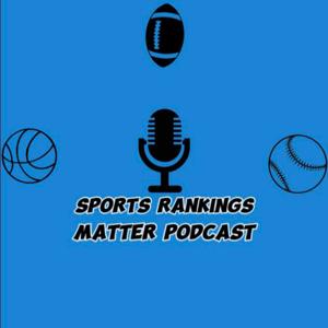 Sports Rankings Matter Podcast