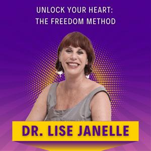 Unlock Your Heart: The Freedom Method