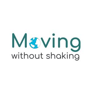 Moving Without Shaking