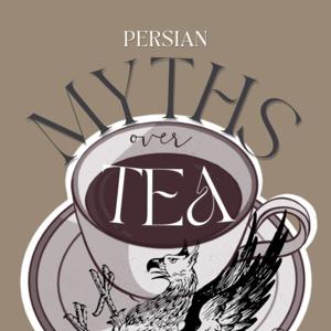 Persian Myths over Tea