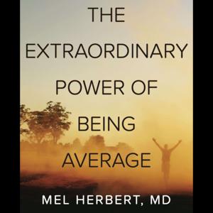 The Extraordinary Power of Being Average