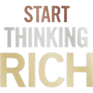 Start Thinking Rich