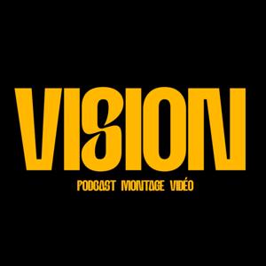 Vision Saison 1 - Podcast Montage vidéo