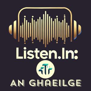 Listen.In: An Ghaeilge