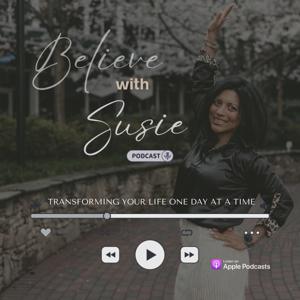 BELIEVE with Susie
