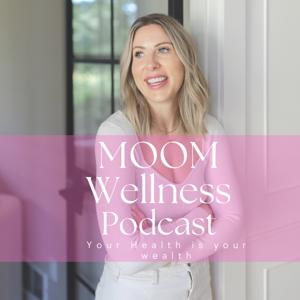 MOOM Wellness Podcast