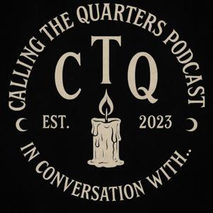 The "Calling the Quarters" Podcast
