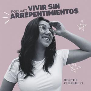 Vivir Sin Arrepentimientos - Podcast
