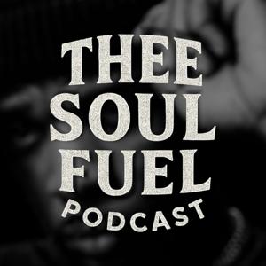 TheeSoulFuel Podcast