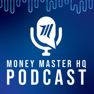 The Money Master HQ Podcast