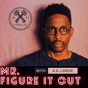 Mr. Figure It Out - A.D. Largie