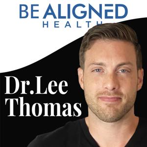 Be Aligned Health Radio with Dr. Lee Thomas