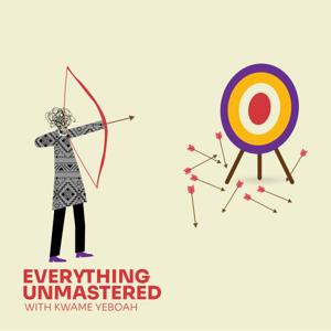 Everything Unmastered