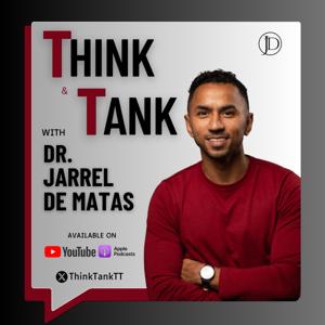 Think Tank with Dr. Jarrel De Matas