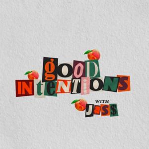 Good Intentions with Jass