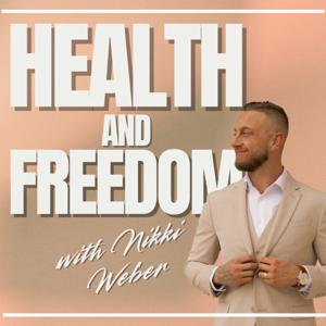 Health and Freedom with Nikki Weber