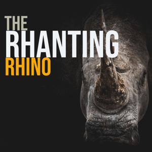 The Rhanting Rhino Podcast