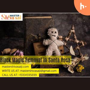 Exploring the Myths and Realities of Black Magic Removal in Santa Rosa