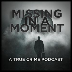 Missing in a Moment