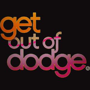 Get Out Of Dodge