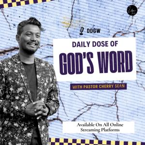 Daily Dose of God's Word - Ps. Cherry Sean