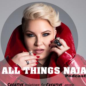 ALL THINGS NAJA with Naja Nail Guru