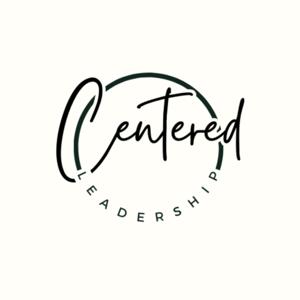 Centered Leadership: Philanthropy, Impact, and Transformational Change