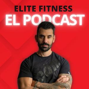 "Elite Fitness,el Podcast"