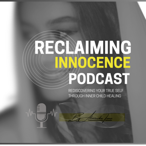 Reclaiming Innocence Podcast
