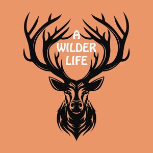 A Wilder Life