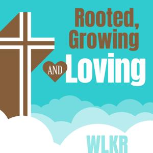 Rooted, Growing & Loving