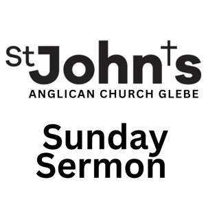 St Johns Glebe Sunday Sermon