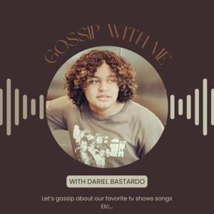 Gossip With Dariel!!!